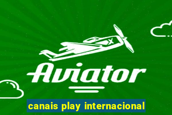 canais play internacional